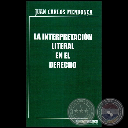 LA INTERPRETACIÓN LITERAL EN EL DERECHO - Autor: JUAN CARLOS MENDONÇA - Año 2012